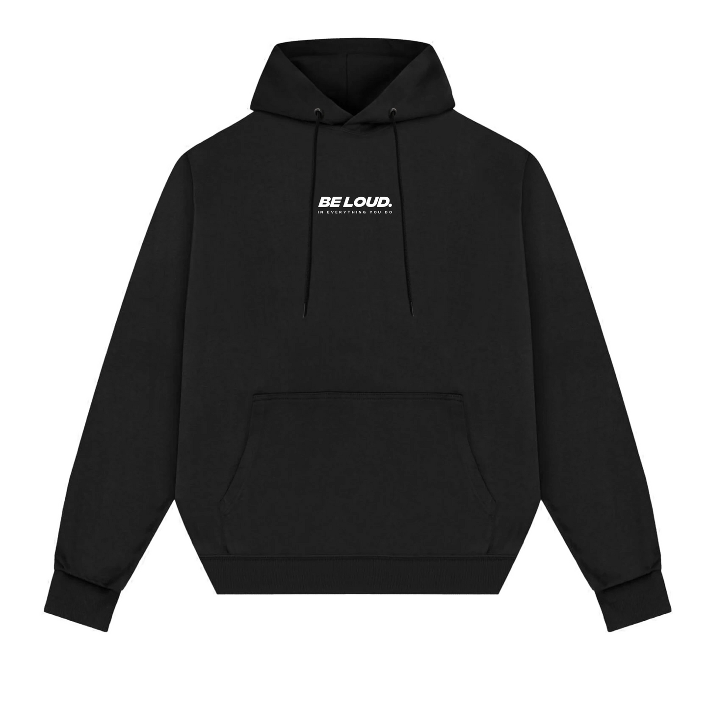 Black 'BE LOUD.' Hoodie